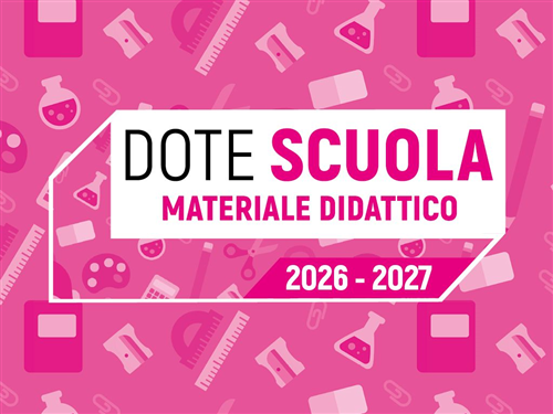 Bando Dote Scuola - componente Materiale Didattico a.s. 2026/27 e Borse di Studio statali a.s. 2025/26